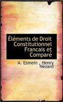 L Ments de Droit Constitutionnel Francais Et Compar