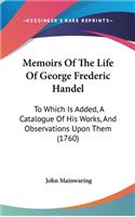 Memoirs Of The Life Of George Frederic Handel
