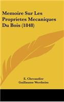Memoire Sur Les Proprietes Mecaniques Du Bois (1848)