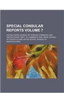 Special Consular Reports Volume 7