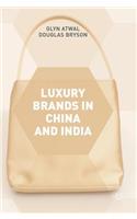 Luxury Brands in China and India