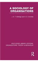 Sociology of Organisations (Rle: Organizations)