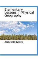 Elementary Lessons in Physical Geography