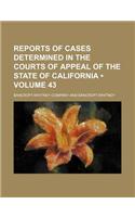 Reports of Cases Determined in the Courts of Appeal of the State of California (Volume 43): (English)
