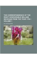The Correspondence of the Right Honourable William Wickham from the Year 1794 (Volume 1): (English)