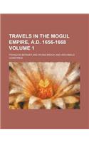 Travels in the Mogul Empire, A.D. 1656-1668 Volume 1: (English)
