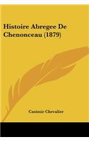 Histoire Abregee De Chenonceau (1879): (French)