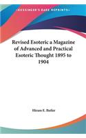 Revised Esoteric a Magazine of Advanced and Practical Esoteric Thought 1895 to 1904