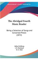 The Abridged Fourth Music Reader