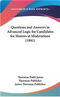 Questions and Answers in Advanced Logic for Candidates for Honors at Moderations (1881)