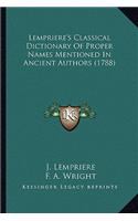 Lempriere's Classical Dictionary Of Proper Names Mentioned In Ancient Authors (1788)