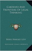 Cardozo and Frontiers of Legal Thinking