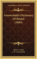 Arrowsmith's Dictionary of Bristol (1884)