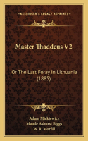 Master Thaddeus V2