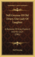 Nell Gwynne of Old Drury, Our Lady of Laughter