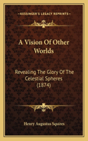 Vision Of Other Worlds