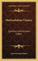 Matriculation Classics