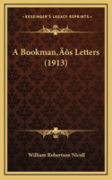 A Bookman's Letters (1913)