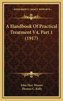 A Handbook Of Practical Treatment V4, Part 1 (1917)