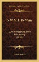 D. W. M. L. De Wette: Zur Freundschaftlichen Erinnerung (1850)(German)