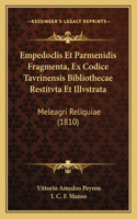 Empedoclis Et Parmenidis Fragmenta, Ex Codice Tavrinensis Bibliothecae Restitvta Et Illvstrata