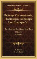 Beitrage Zur Anatomie, Physiologie, Pathologie Und Therapie V1