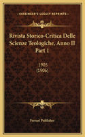 Rivista Storico-Critica Delle Scienze Teologiche, Anno II Part 1: 1905 (1906)