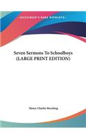 Seven Sermons to Schoolboys