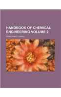 Handbook of Chemical Engineering Volume 2
