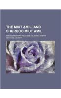 The Miut Ạmil, and Shurḥoo Miut ạmil; Two Elementary Treatises on Arabic Syntax