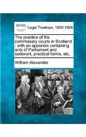 The Practice of the Commissary Courts in Scotland