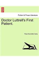 Doctor Luttrell's First Patient.