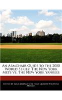 An Armchair Guide to the 2000 World Series: The New York Mets vs. the New York Yankees(English)