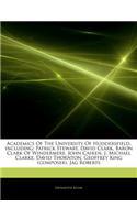 Articles on Academics of the University of Huddersfield, Including: Patrick Stewart, David Clark, Baron Clark of Windermere, John Casken, J. Michael Clarke, David Thornton, Geoffrey King (Composer), Jag Roberts