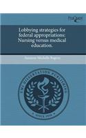 Lobbying Strategies for Federal Appropriations: Nursing Versus Medical Education