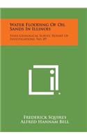 Water Flooding Of Oil Sands In Illinois