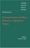 Shaftesbury: Characteristics of Men, Manners, Opinions, Times. Cambridge Texts in the History of Philosophy.