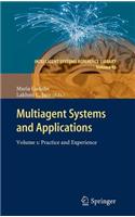 Multiagent Systems and Applications: Volume 1: Practice and Experience