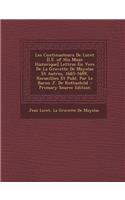 Les Continuateurs de Loret [I.E. of His Muze Historique] Lettres En Vers de La Gravette de Mayolas Et Autres, 1665-1689, Recueillies Et Publ. Par Le Baron J. de Rothschild