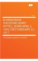 In Memoriam: Theodore Henry Hittell, Born April 5, 1830, Died February 23, 1917(English)