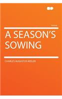 A Season's Sowing