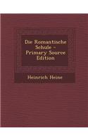 Die Romantische Schule: (German)