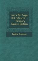 Laura Nei Sogni del Petrarca ... - Primary Source Edition