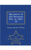 Narrative of the Burmese War in 1824-26 - War College Series: (English)