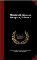 Memoirs of Napoleon Bonaparte, Volume 3