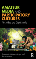 Amateur Media and Participatory Cultures