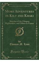 More Adventures in Kilt and Khaki