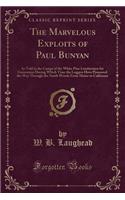 The Marvelous Exploits of Paul Bunyan