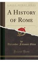 A History of Rome (Classic Reprint)