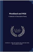 Woodland and Wild: A Selection of Descriptive Poetry